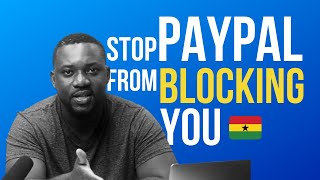 Do This To PROTECT Your PAYPAL Account From Getting SUSPENDED In Ghana [upl. by Neelhsa]