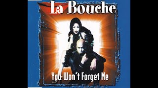 LA BOUCHE  You Wont Forget Me Manumission Mix [upl. by Nnyw]