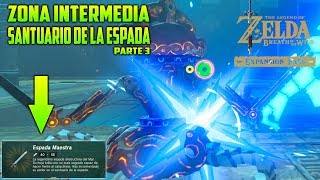 ZONA INTERMEDIA SANTUARIO DE LA ESPADA DLC PARTE 3  ZELDA BREATH OF THE WILD [upl. by Alleris678]