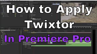 How to apply the Twixtor Effect in Premiere Pro [upl. by Handler]