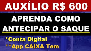 AUXÍLIO 600  COMO ANTECIPAR O SAQUE DO AUXÍLIO EMERGENCIAL [upl. by Acina]