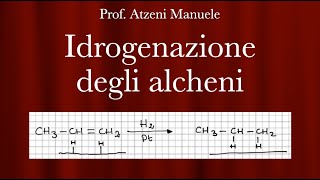 Idrogenazione degli alcheni L46 ProfAtzeni ISCRIVITI [upl. by Dibbell]