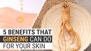 5 Benefits That Ginseng Can Do For Your Skin  Im From Ginseng Serum [upl. by Wirth]