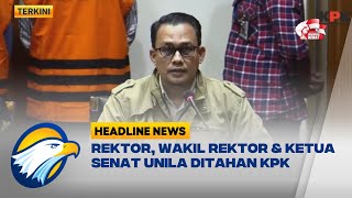 Rektor Wakil Rektor amp Ketua Senat Unila Ditahan KPK [upl. by Ilah905]