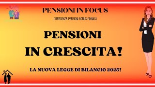 Pensioni 2025 in Crescita Cosa Prevede la Nuova Legge di Bilancio [upl. by Malvino]