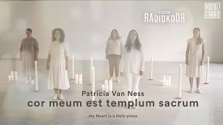 Patricia Van Ness Cor meum est templum sacrum Vlaams Radiokoor presents Vocal Fabric [upl. by Tania913]