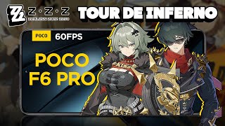 ZZZ ON POCO F6 PRO  ZENLESS ZONE ZERO TOUR DE INFERNO FINALE  MOBILE GAMEPLAY [upl. by Hasty]