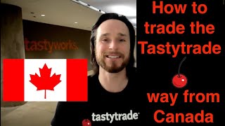 How to Trade the Tastytrade way from Canada Part 1 [upl. by Epoh]