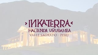 Inkaterra Hacienda Urubamba  HaciendaStyle Hotel in the Sacred Valley Peru [upl. by Roselia338]