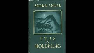 Szerb Antal Utas és holdvilág I rész A nászút [upl. by Eserahc401]