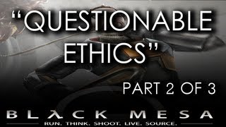 Black Mesa Source  Chapter 11 Part 2 of 3  Questionable Ethics Gameplay Walkthrough [upl. by O'Shee399]