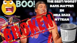 NBA 2K22 MYTEAM BILL LAIMBEER THE BESTWORST DARK MATTER 🤢🤢 🤢 [upl. by Mulvihill757]