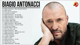 Biagio Antonacci Tutte Le Canzoni  Biagio Antonacci Album Completo  Biagio Antonacci mix [upl. by Llebasi]