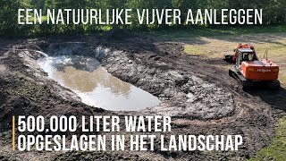 Een natuurlijke vijver aanleggen met leem 500000 liter water in het landschap Zo doe je dat [upl. by Torry]