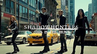 Shadowhunters  This Is the Hunt [upl. by Yecrad]