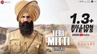 Teri Mitti  Lyrical  Kesari  Akshay Kumar amp Parineeti Chopra  Arko  B Praak Manoj Muntashir [upl. by Wieren322]