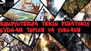 KOMPYUTERGA TEKIN PIRATSKIY OYINLAR TOPISH VA YUKLASH  TORRENT ORQALI SKACHAT QILISH [upl. by Nemzzaj]