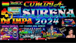 MIX CUMBIA SUREÑA WILI ROJAS SALAY PRIMICIA 2024 DJ IMPA [upl. by Dib]