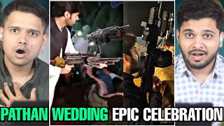 WTF PATHAN WEDDING FIRING IN PAKISTAN  INDIAN REACTION [upl. by Colt]