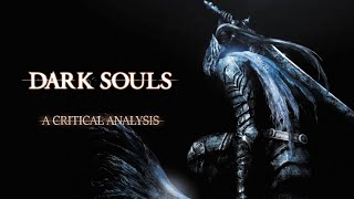 Critically Analyzing Dark Souls 11 Years Later [upl. by Yekcor]