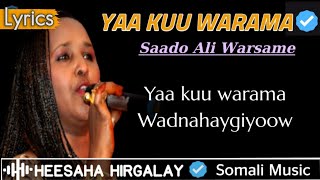 SAADO CALI WARSAME  YAA KUU WARAMA  HEESAHA HIRGALAY  HEES JACAYL CALAACAL  SOMALI MUSIC LYRICS [upl. by Rebna]