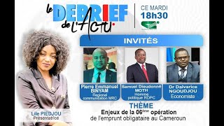 Enjeux de la 6ème opération de lemprunt obligataire au Cameroun  DEBRIEF DE LACTU du 10052022 [upl. by Hafler]