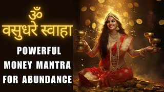 Om Vasudhare Svaha  Powerful Money Mantra For Abundance  ॐ वसुधरे स्वाहा  Money Mantra 1008 Times [upl. by Ihtraa]