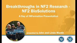 Day of iNFormation  Breakthroughs in NF2 Research presented by John and Linda Manth [upl. by Aldus]