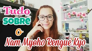 Tudo sobre Daimoku e o Nam Myoho Renge Kyo [upl. by Jerrilee308]