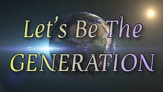 LETS BE THE GENERATION  SAT lyrics guide [upl. by Mahsih]