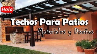 Top Ideas de techos para patios  Materiales y diseños [upl. by Nedak]