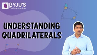 Understanding Quadrilaterals  Class 610 [upl. by Anahir89]