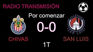 RADIO TRANSMISIÓN Chivas vs Atlético San Luis  J17 A2024 [upl. by Nalid]