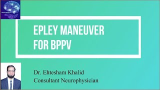 Epley maneuver  Dr Ehtesham Khalid  Consultant Neurophysician [upl. by Airitak]