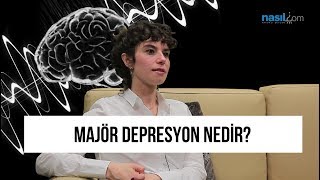 MAJÖR DEPRESYON NEDİR BELİRTİLERİ NELERDİR [upl. by Sally]