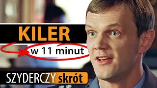 KILER w 11 minut  Szyderczy Skrót [upl. by Jelsma]