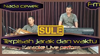 Terpisah jarak dan waktu karaoke  Sule  nada cewek Fm [upl. by Okika]