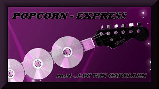 POPCORN  EXPRESS  TOMMY ZANG [upl. by Brendan355]