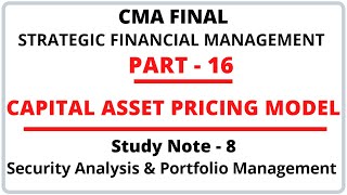 Capital Asset Pricing Model  Portfolio Management  Strategic Financial Management  CMA Final [upl. by Masterson201]