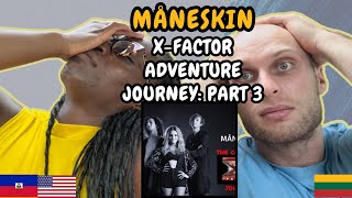 REACTION TO Måneskin  XFactor Adventure The Whole Journey PART 3  FIRST TIME WATCHING [upl. by Ecnaiva]