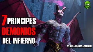 Los 7 Príncipes DEMONIOS del INFIERNO Explicación y Películas donde aparecen [upl. by Marcelle]