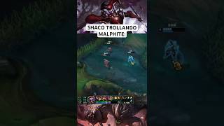 SHACO TROLLANDO MALPHITE 😂 LEAGUE OF LEGENDS shorts [upl. by Briano]