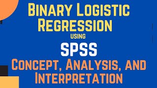 Binary Logistic Regression Analysis using SPSS What it is How to Run and Interpret the Results [upl. by Lorola562]