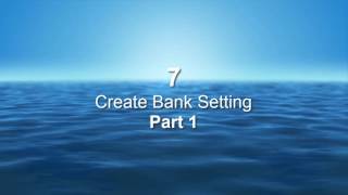 07 Create Bank Setting 1 [upl. by Catherine]