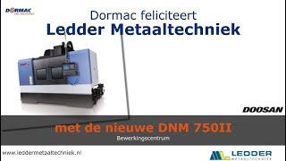 Nieuwe DNM 750II bewerkingscentrum voor Ledder Metaaltechniek [upl. by Tower]