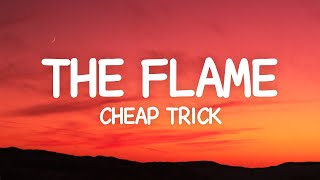 Cheap Trick  The Flame Lyrics [upl. by Mima]