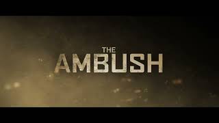 THE AMBUSH Official Trailer 2022 1080p [upl. by Aronas]