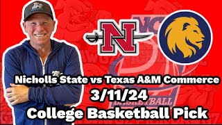 Nicholls State vs Texas AampM Commerce 31124 Free College Basketball Picks and Predictions  NCAAB [upl. by Catlaina]