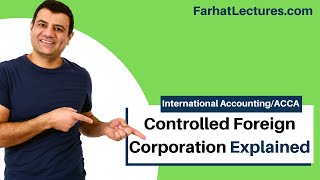 Controlled Foreign Corporation  Subchapter F Income  International CPA Exam [upl. by Mullins]