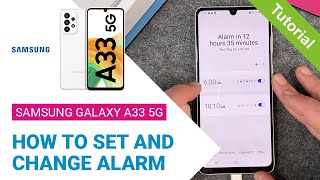 Samsung Galaxy A33 5G  How to set the Alarm • 📱 • ⏰ • 🛌 • Tutorial [upl. by Caniff]